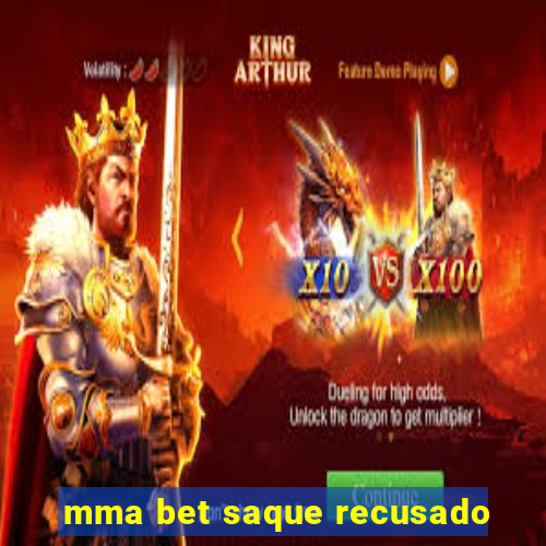 mma bet saque recusado